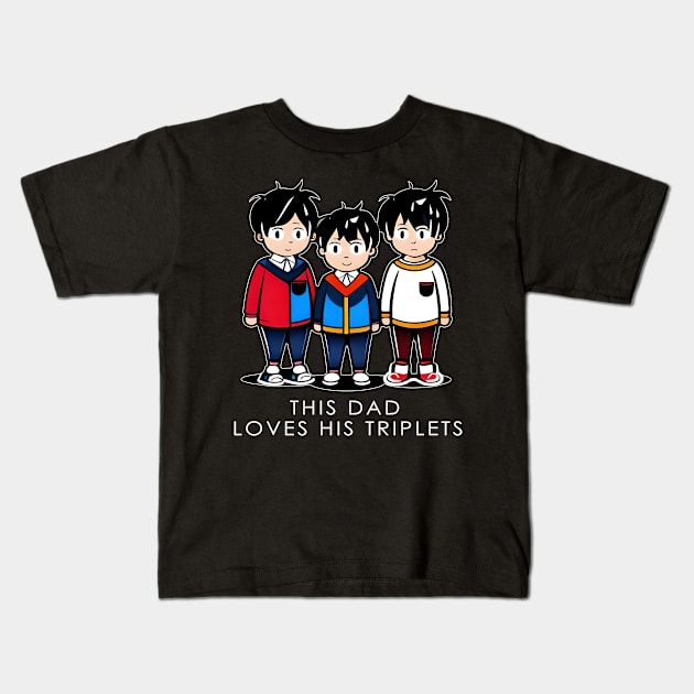 This Dad Loves His Triplets Kids T-Shirt by dex1one